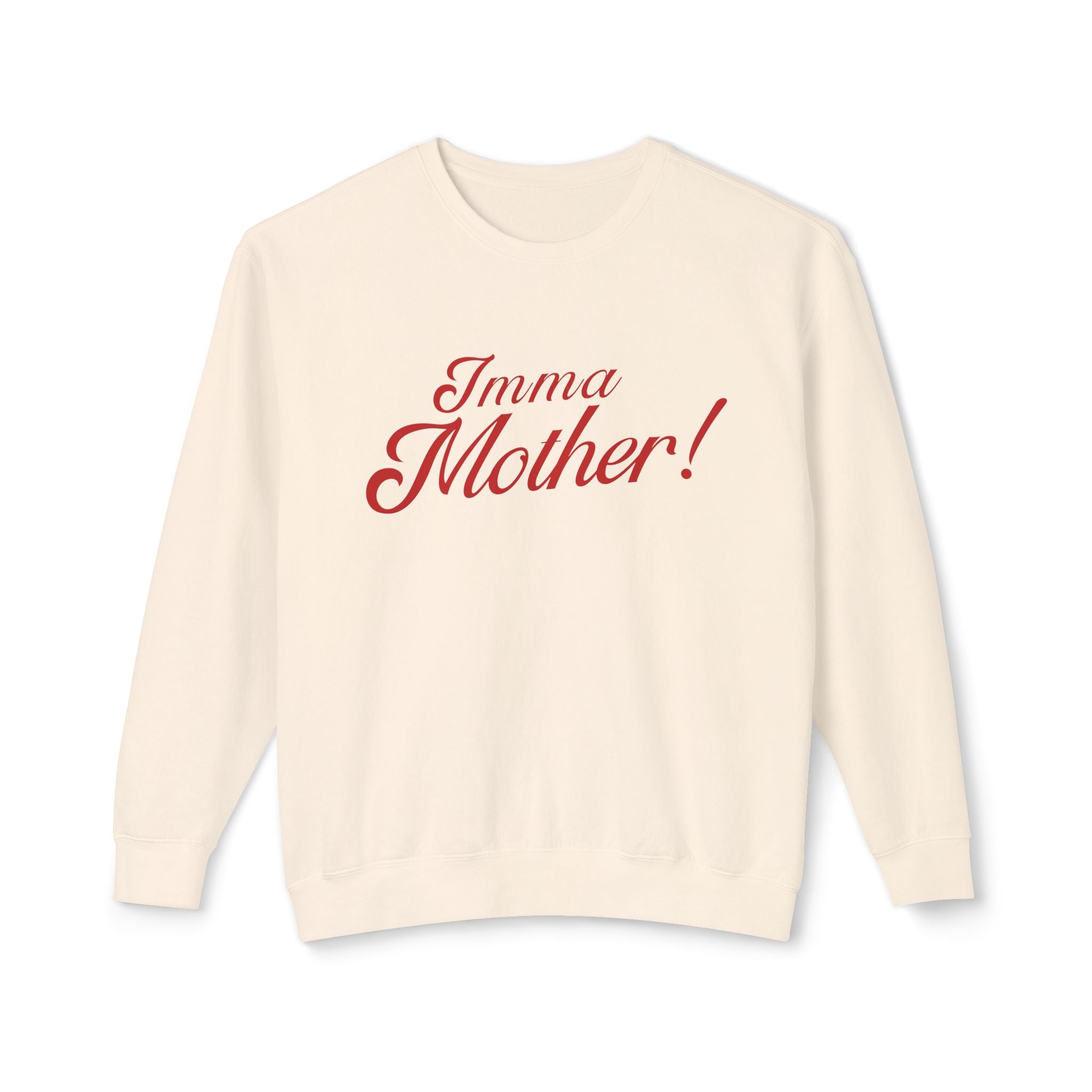 Imma Mother Lightweight Crewneck Sweatshirt
