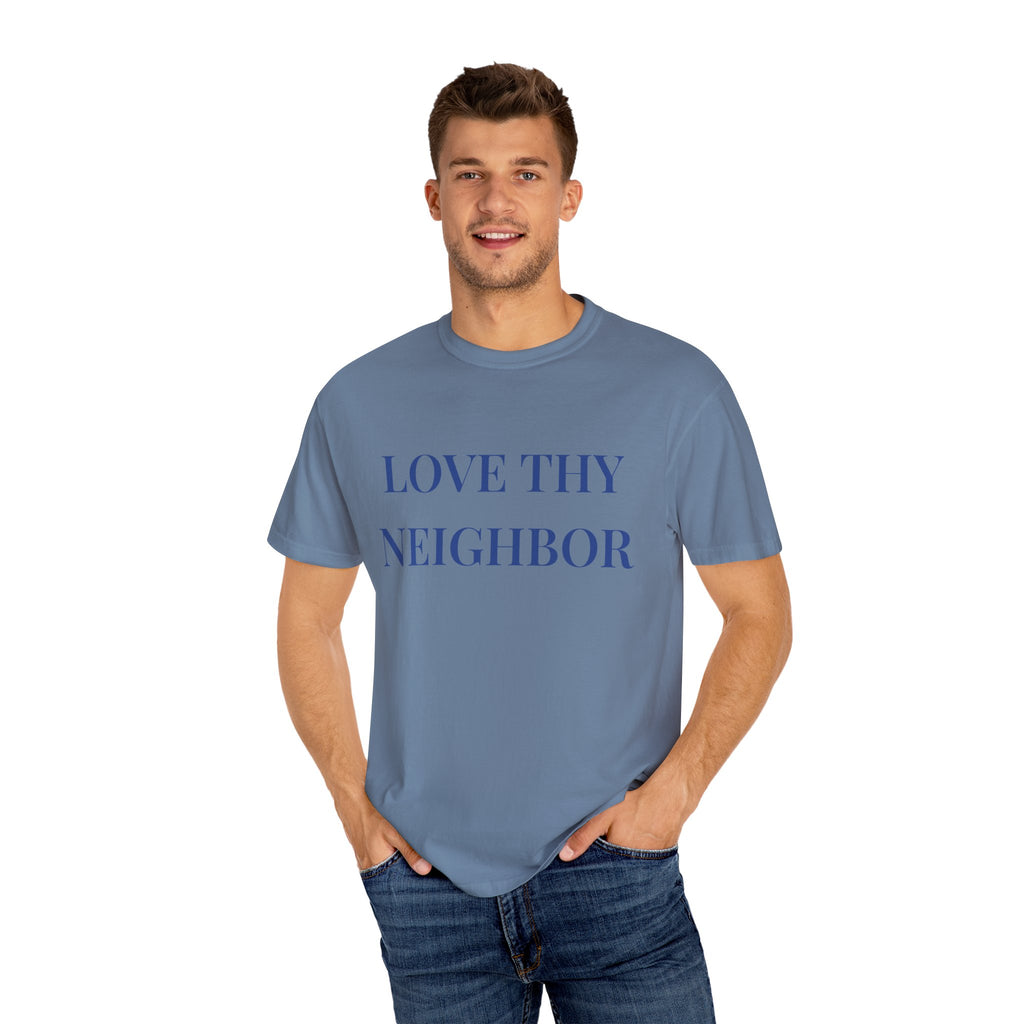 Love Thy Neighbor Unisex T-Shirt