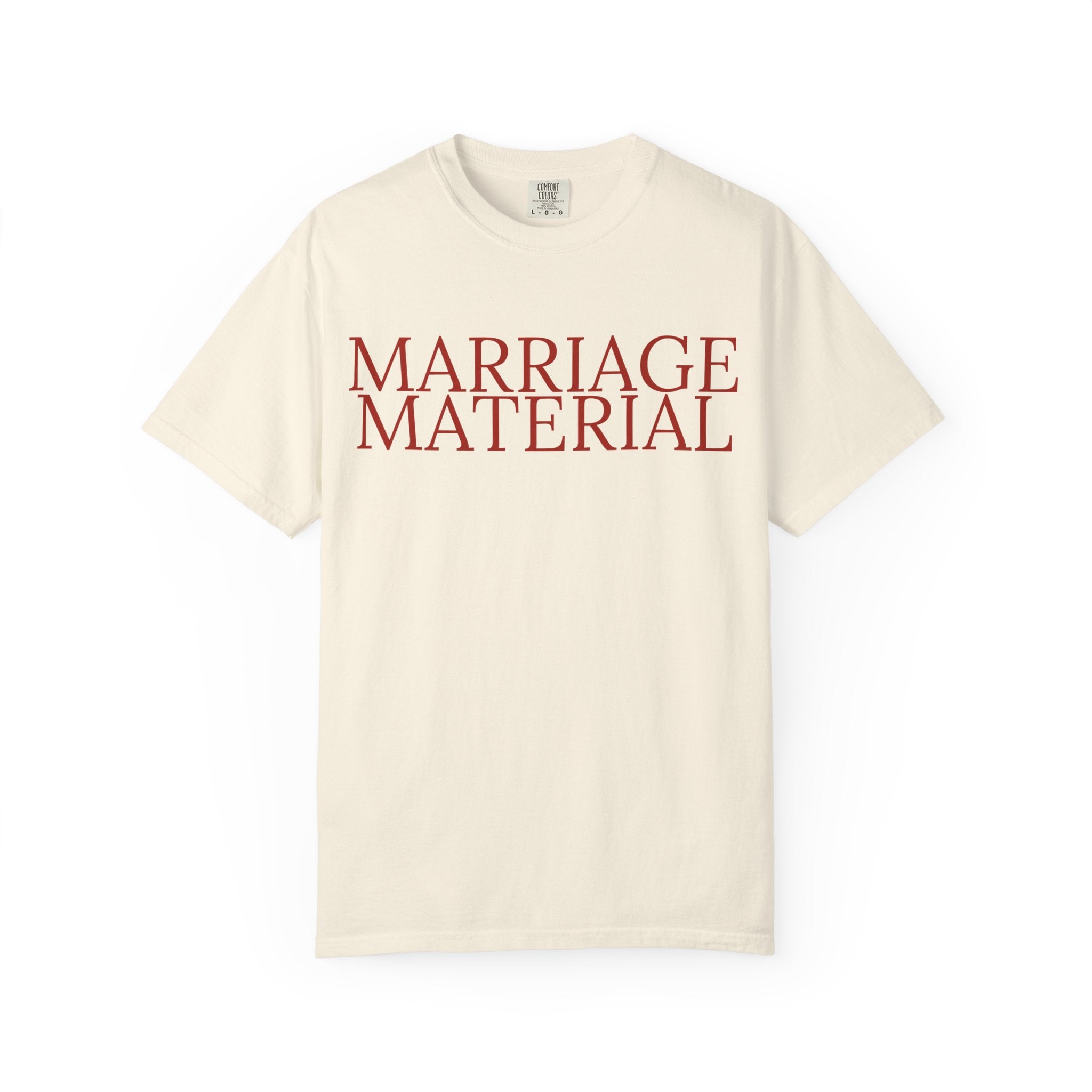 Marriage Material T-Shirt