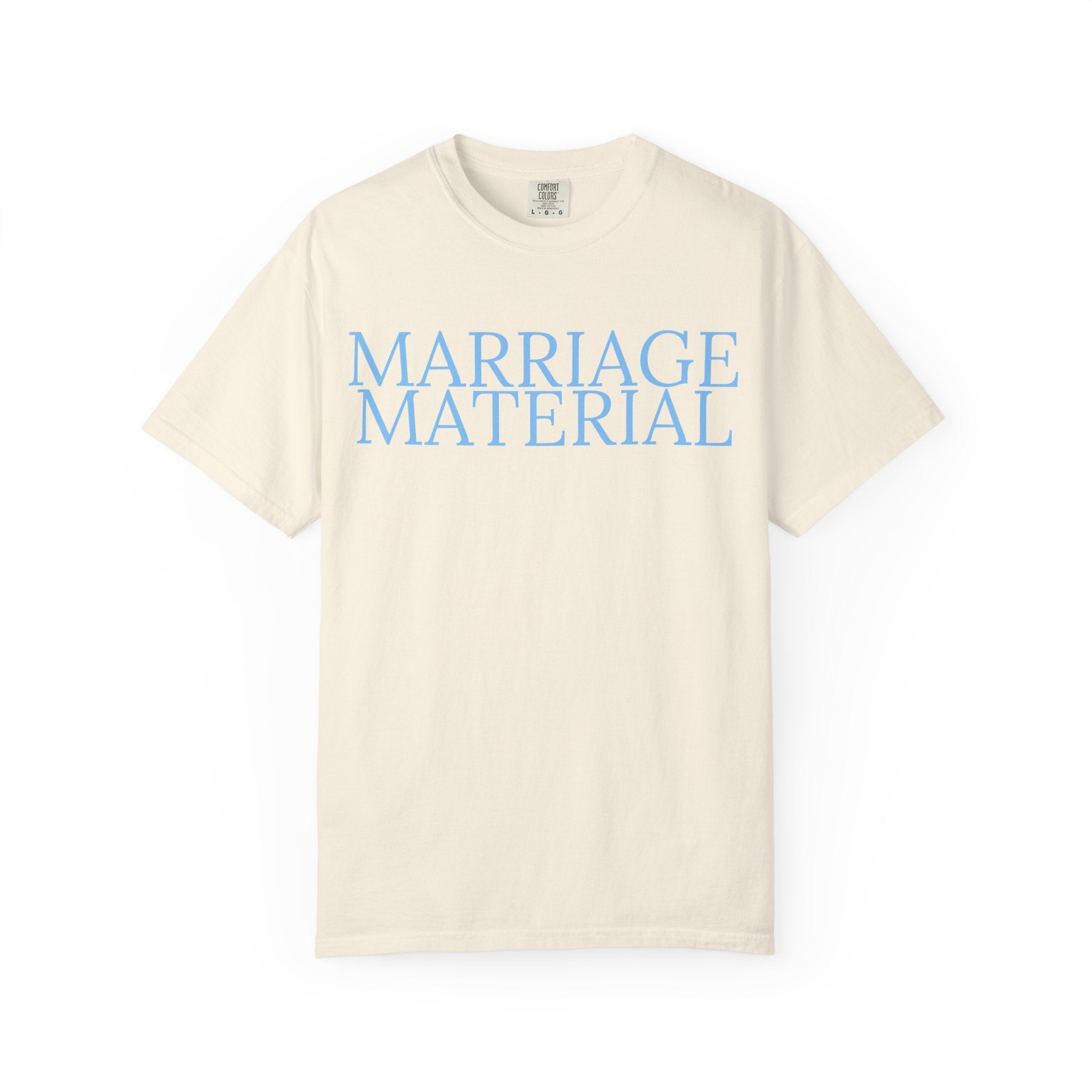 Marriage Material T-Shirt