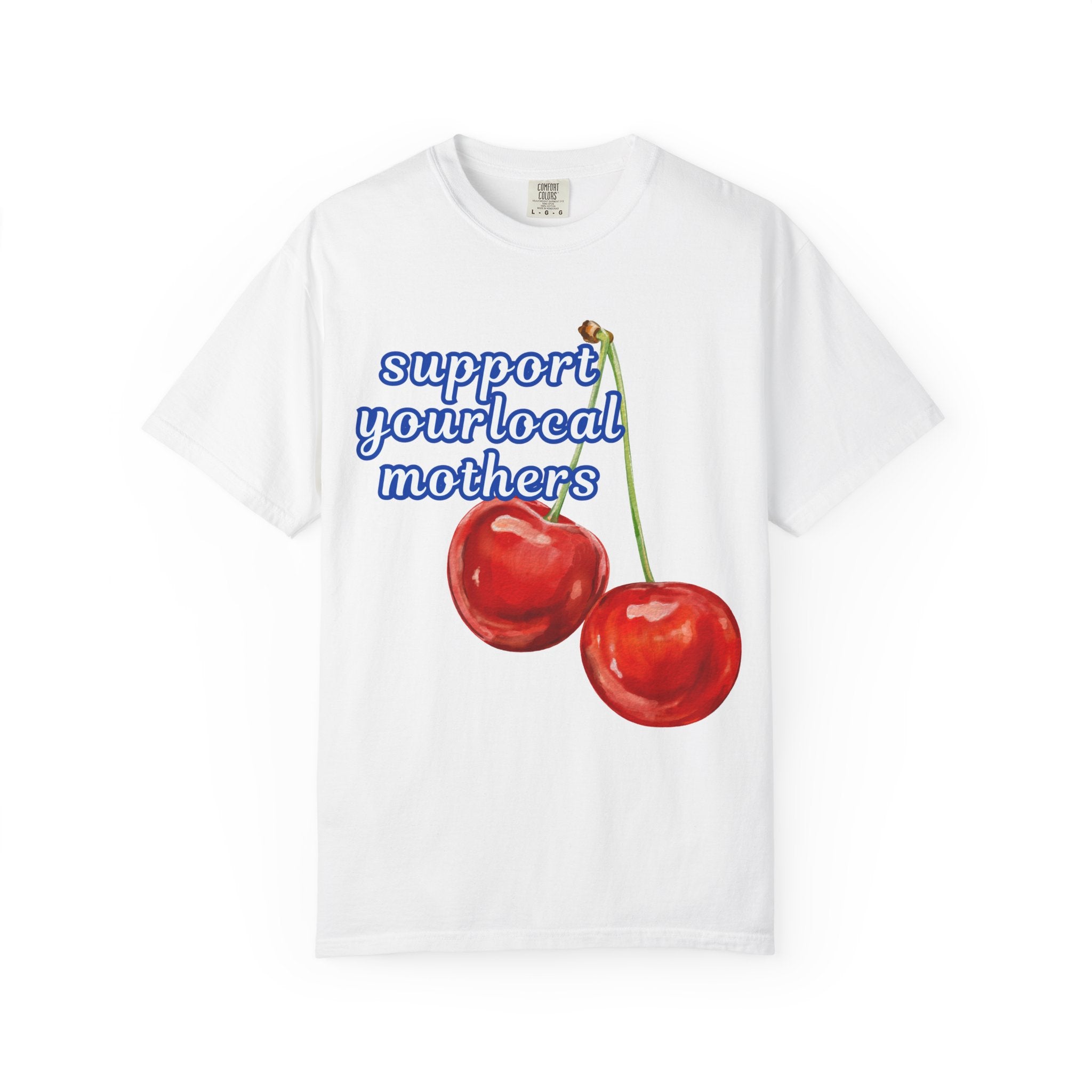 Support Your Local Mothers Cherry T-Shirt