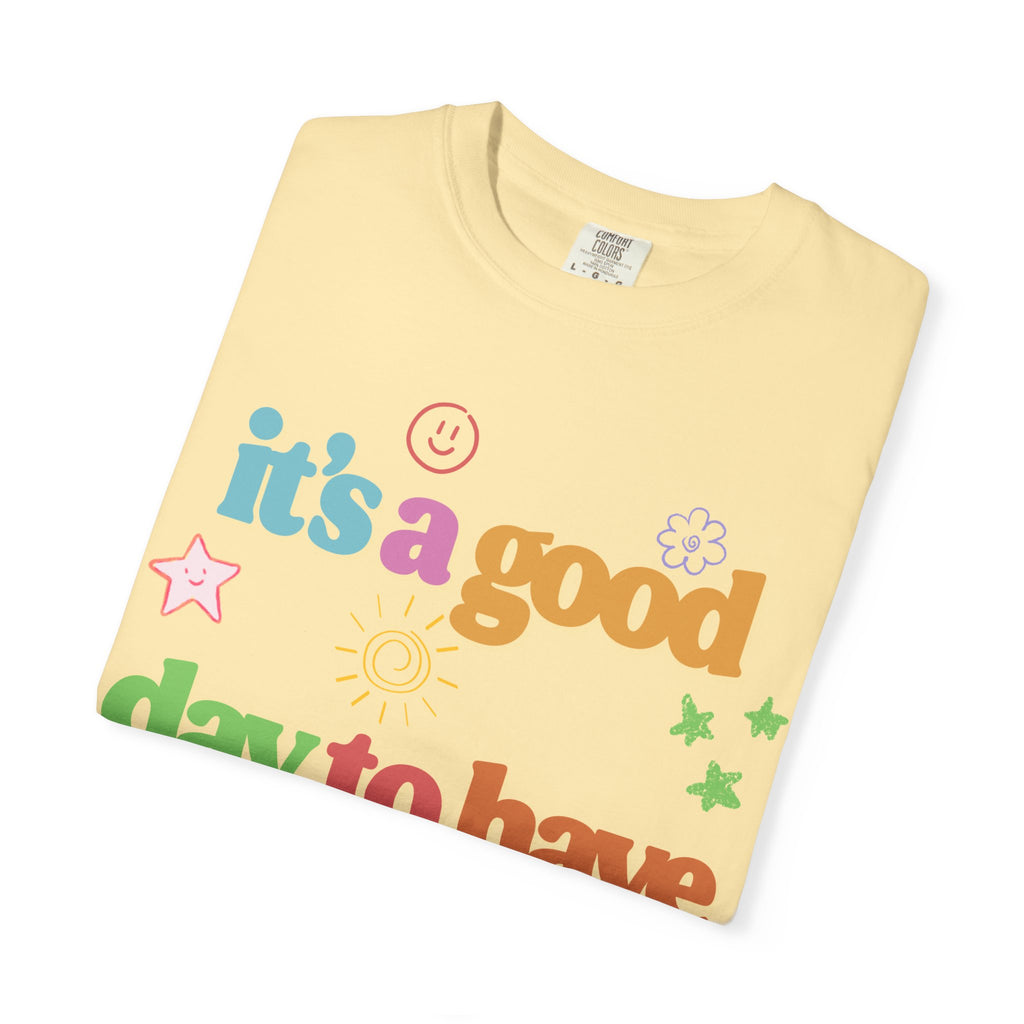 Good Day T shirt