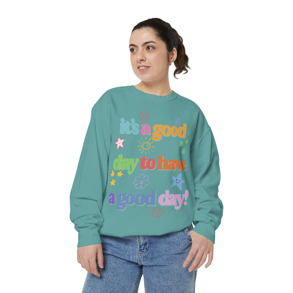 Good Day Sweatshirt