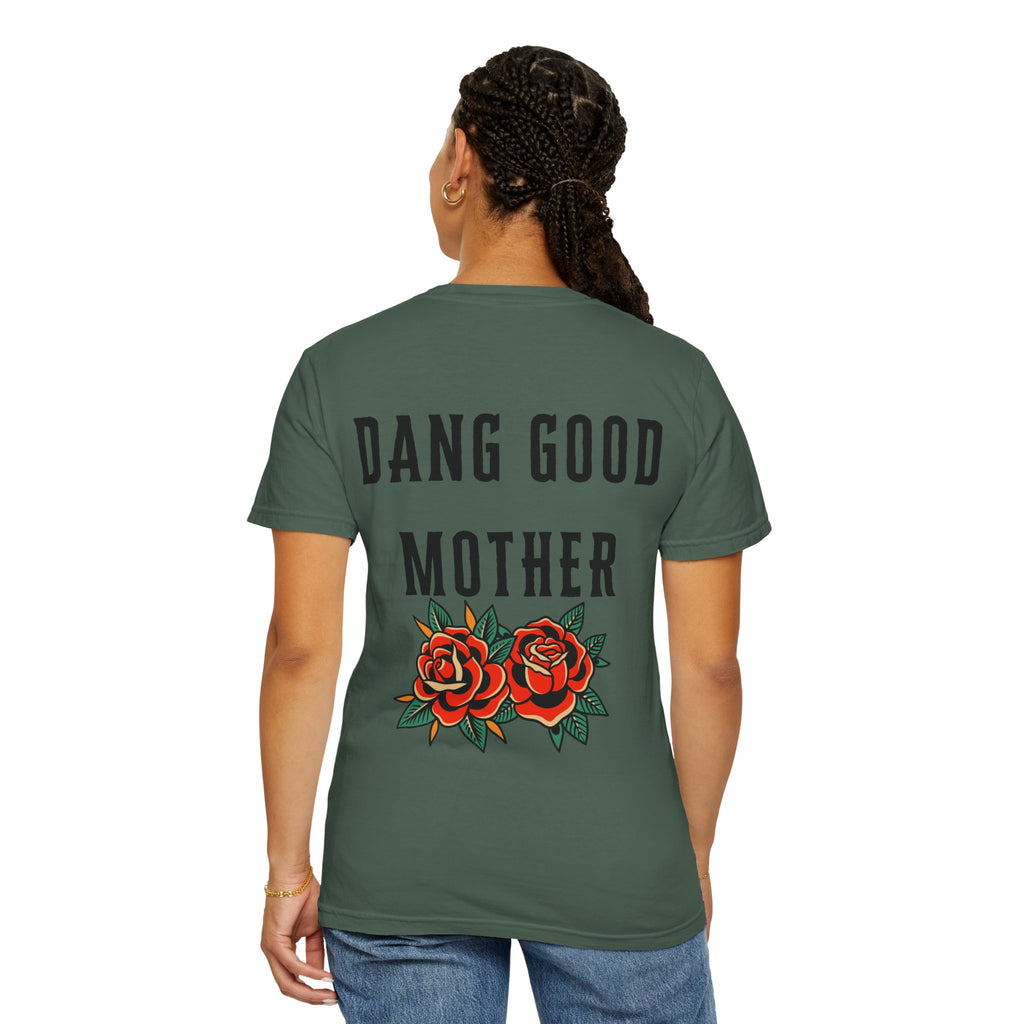 Punk - Dang Good Mother Garment-Dyed T-Shirt