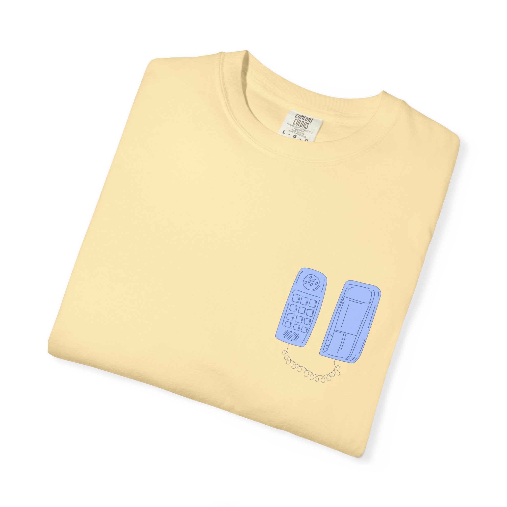 Have You Called Tshirt