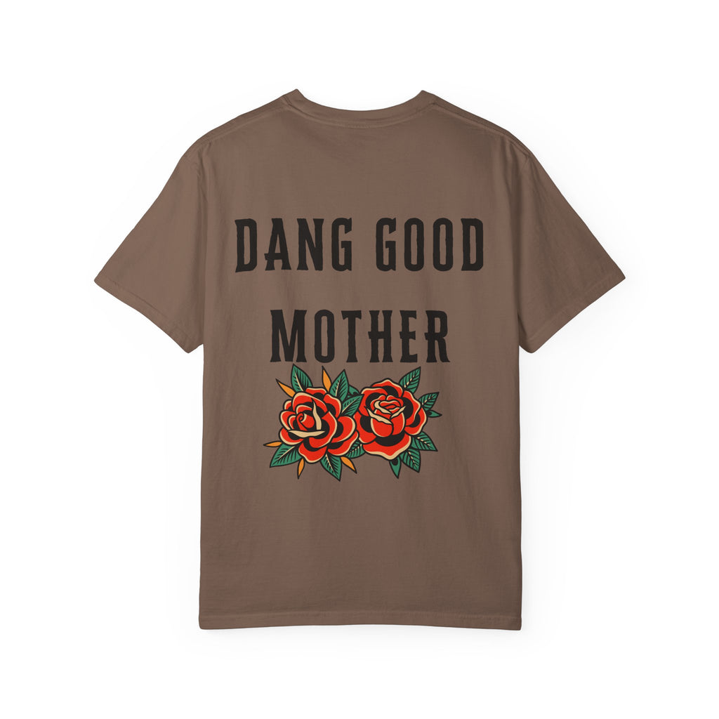 Punk - Dang Good Mother Garment-Dyed T-Shirt