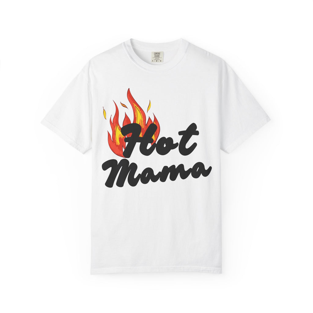 Hot Mama Garment-Dyed T-Shirt