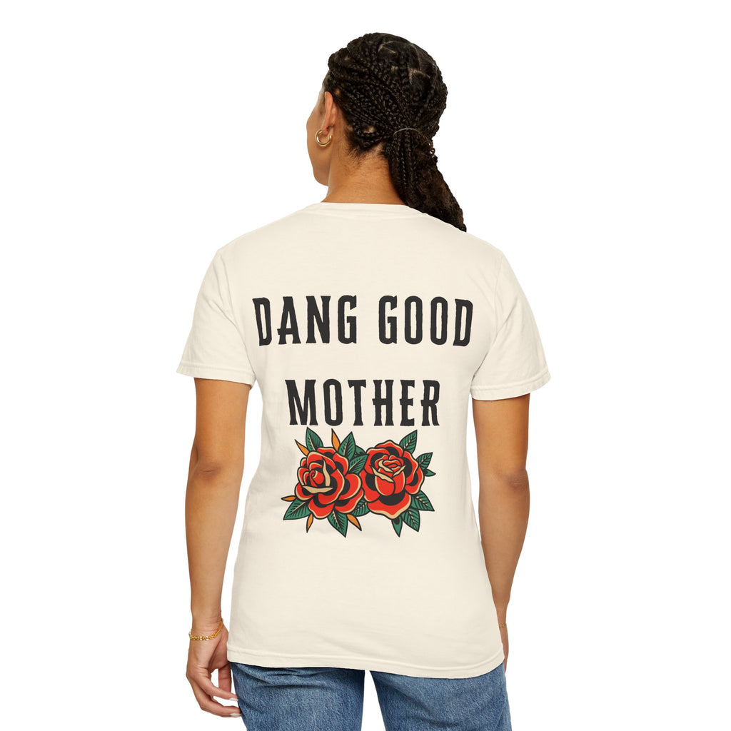 Punk - Dang Good Mother Garment-Dyed T-Shirt