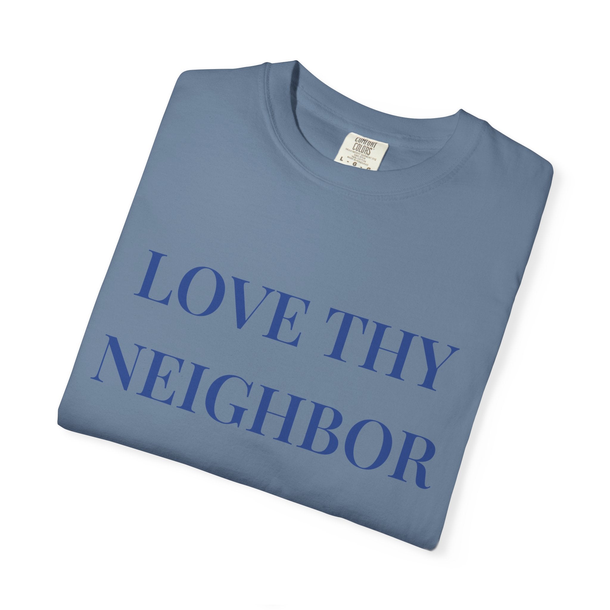 Love Thy Neighbor Unisex T-Shirt