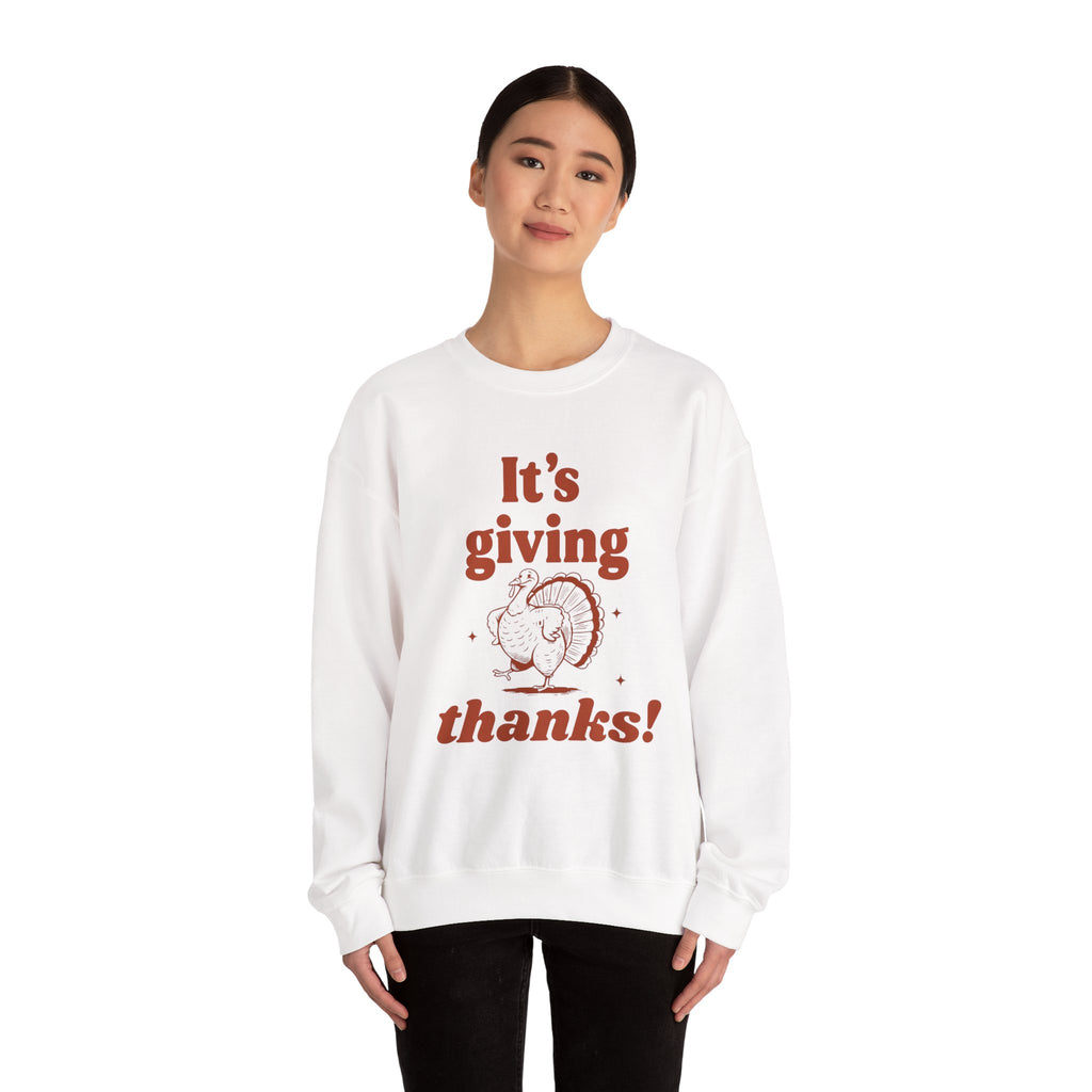 Sweatshirt — "It's Giving Thanks!" Thanksgiving Turkey Cozy Crewneck