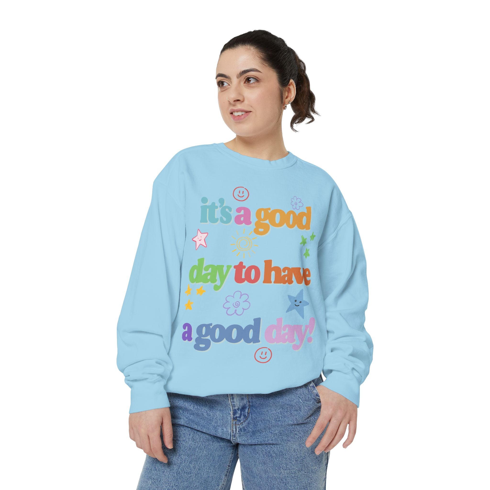 Good Day Sweatshirt