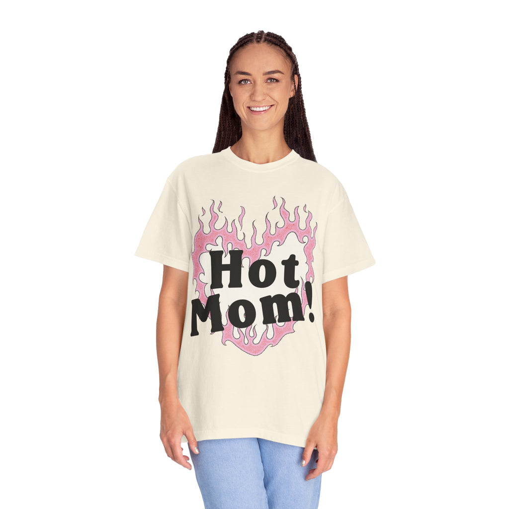 Hot Mom Garment-Dyed T-Shirt