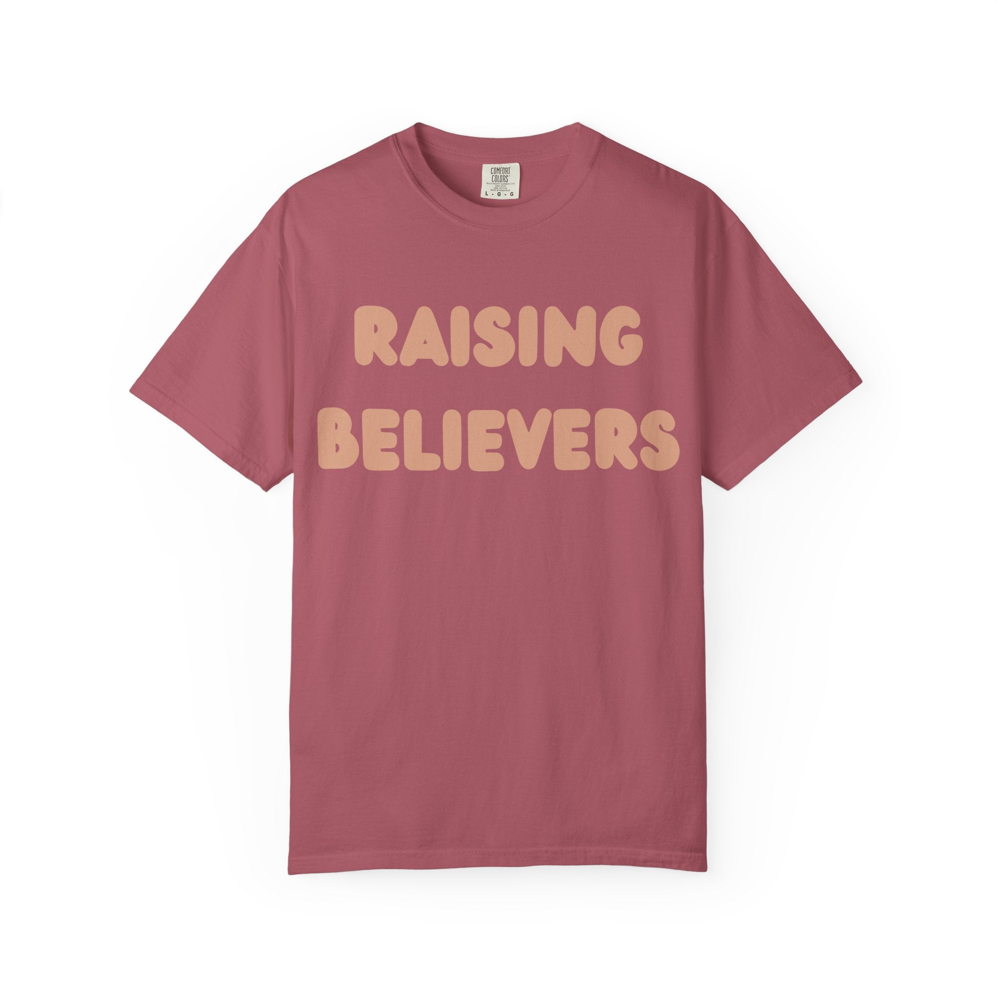 Raising Believers T-Shirt | Unisex Garment-Dyed Tee for Faith & Inspiration