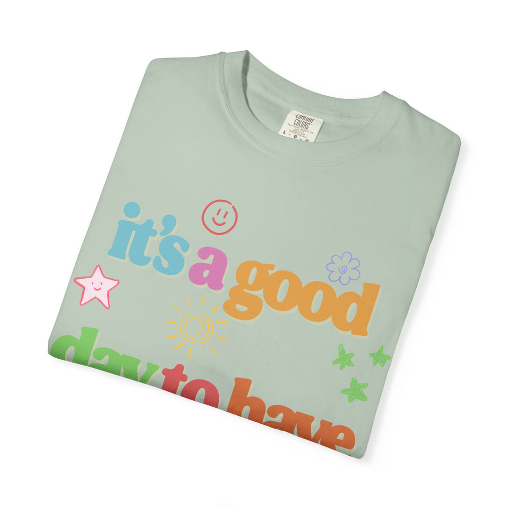 Good Day T shirt