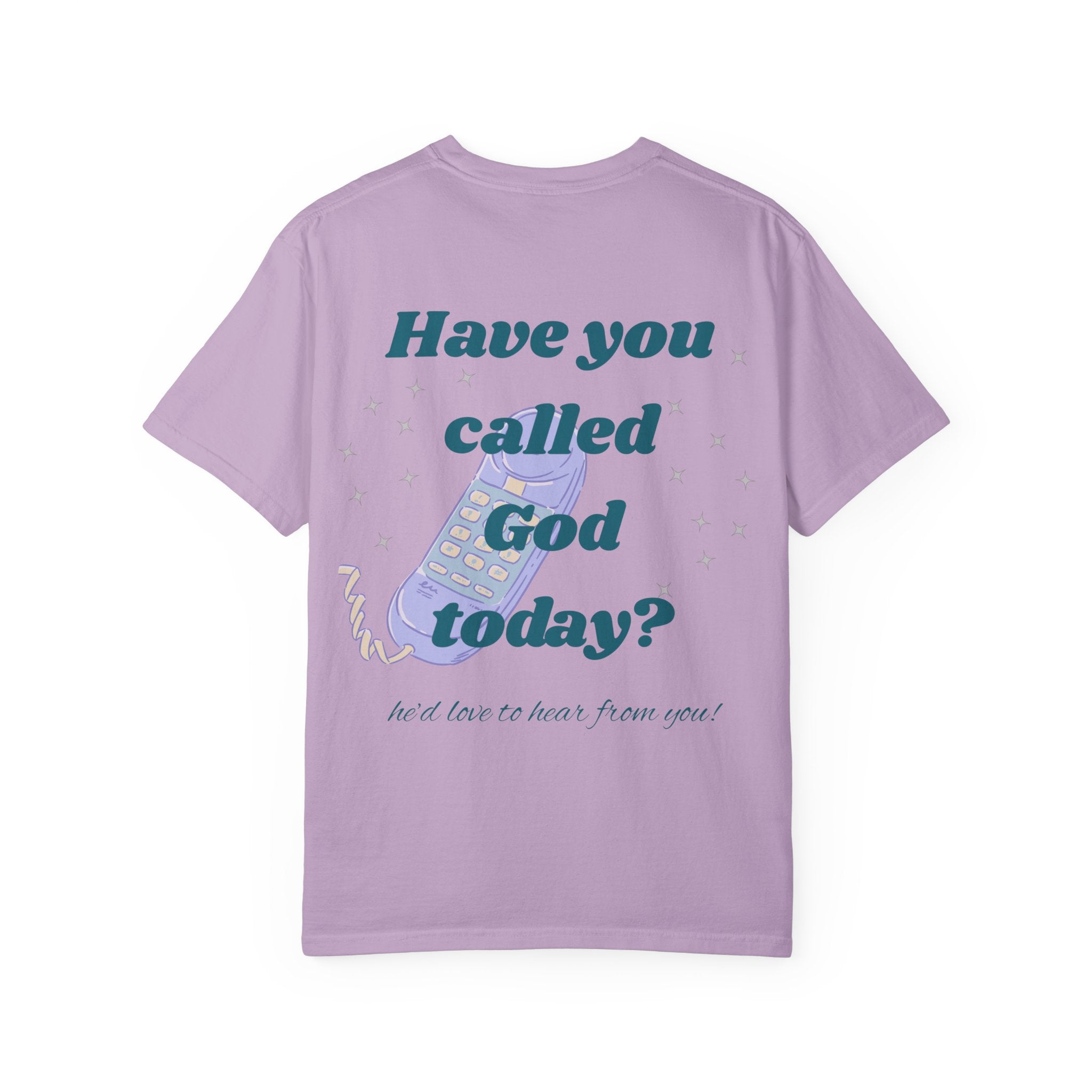 Have You Called Tshirt