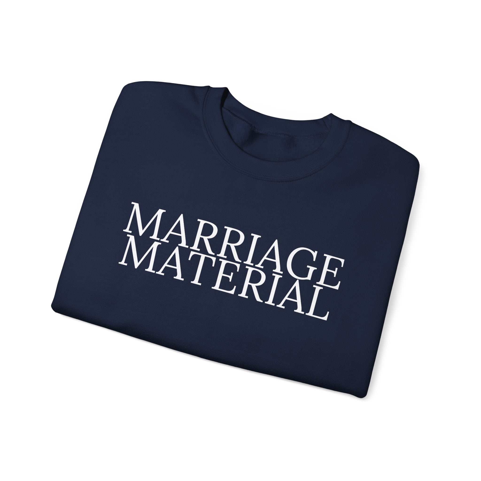 Marriage Material Sweatshirt