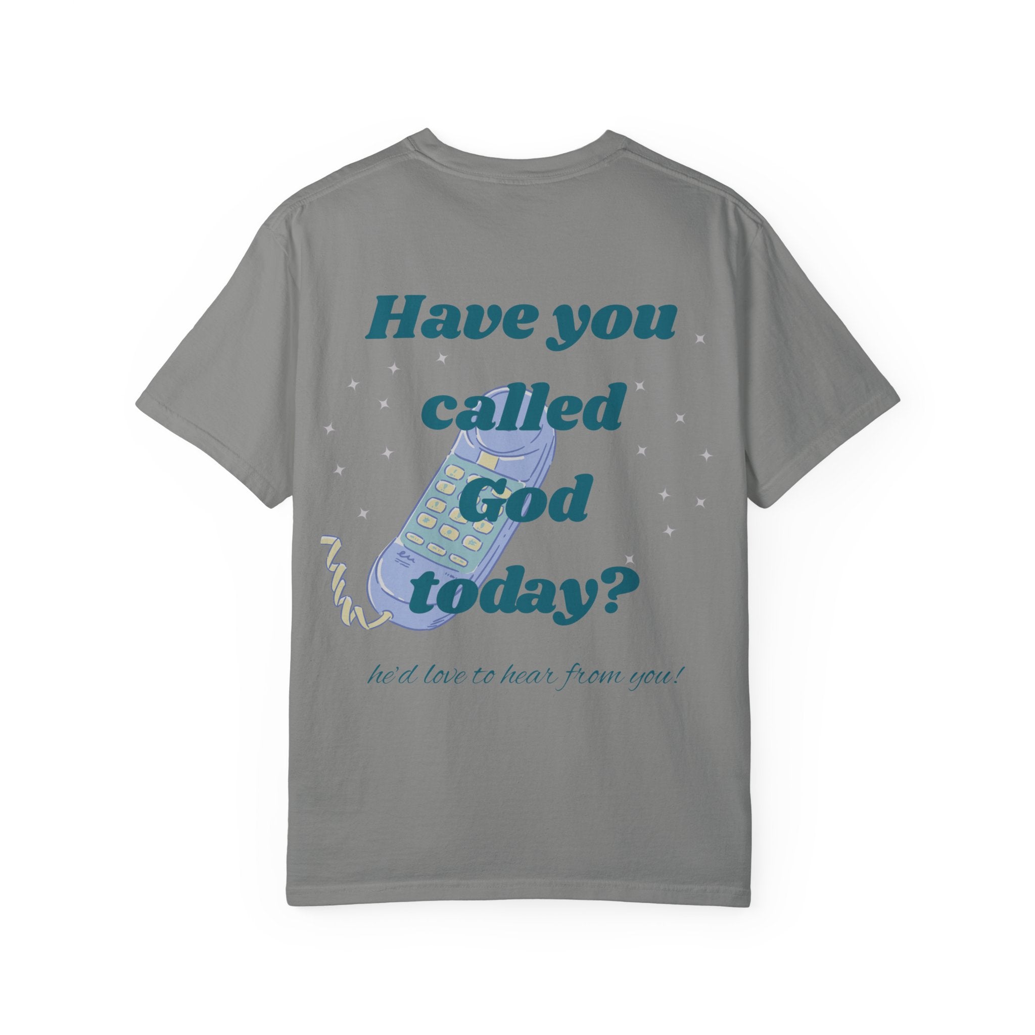 Have You Called Tshirt