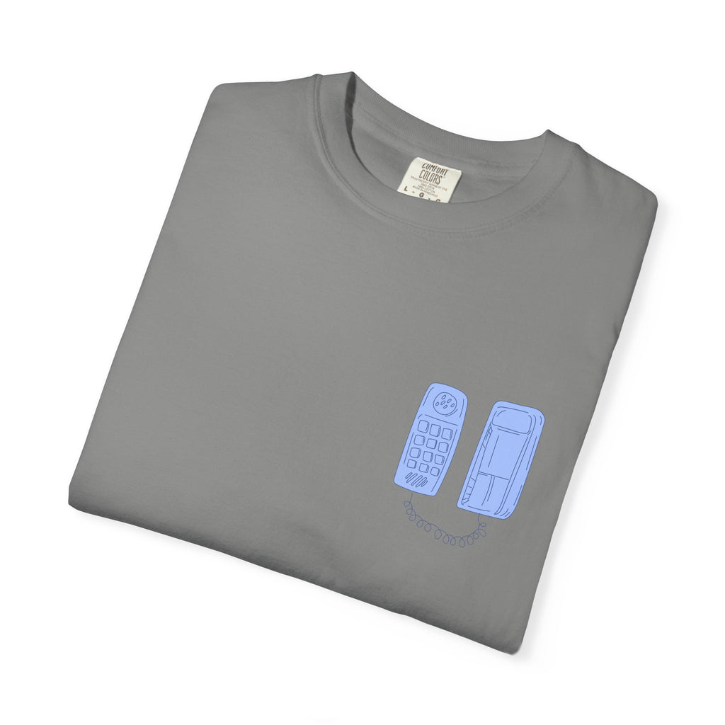 Have You Called Tshirt