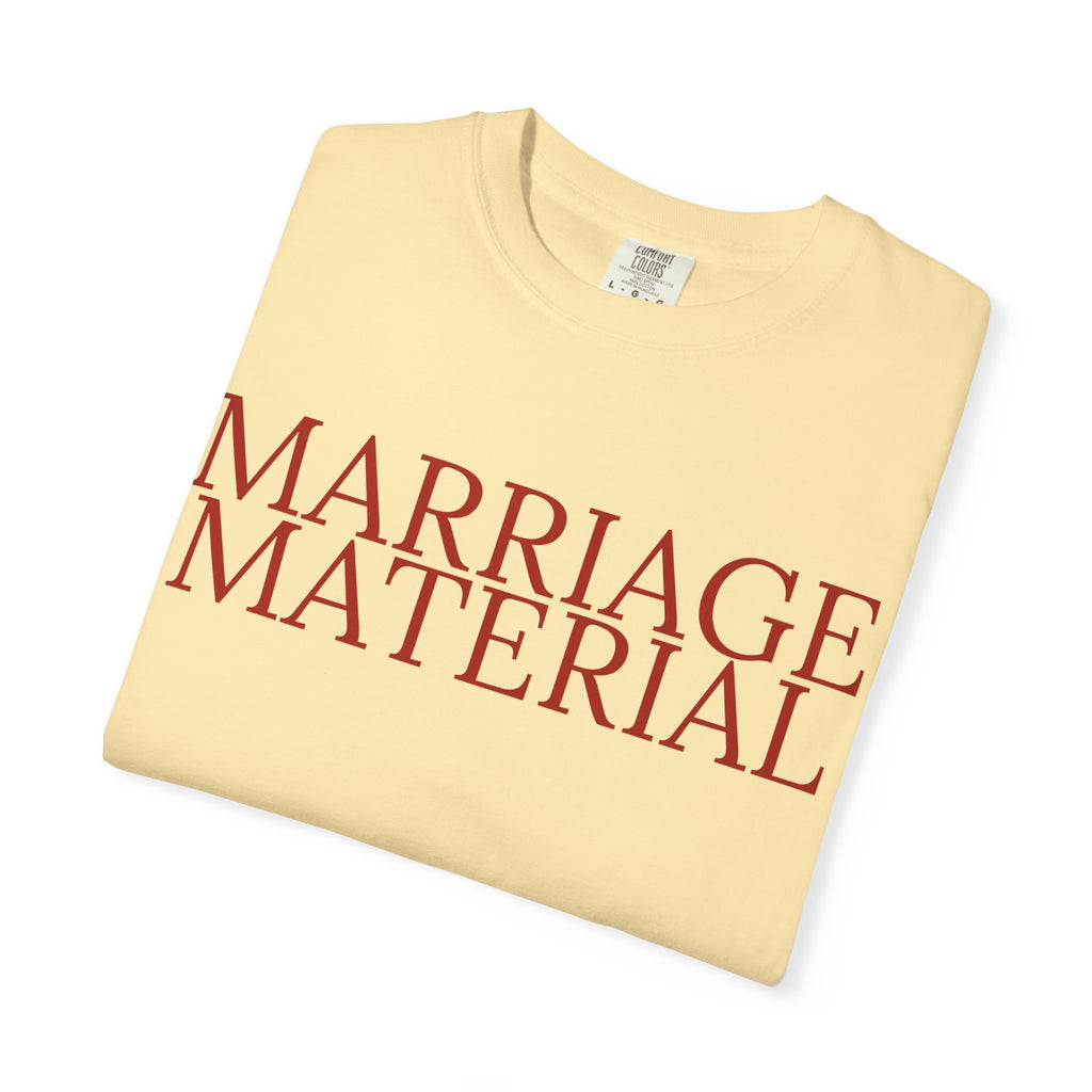 Marriage Material T-Shirt