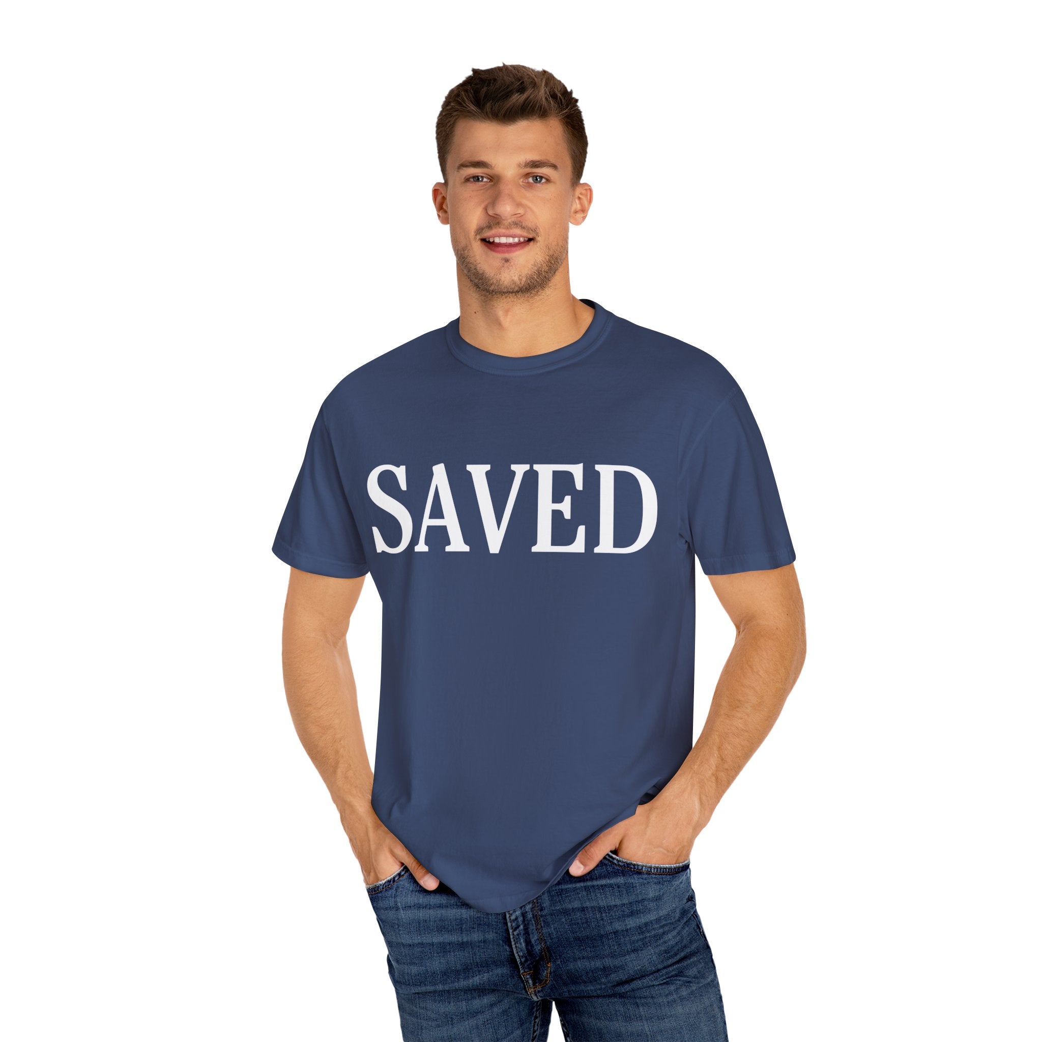 Saved Unisex Garment-Dyed T-Shirt, Inspirational Tee, Faith Shirt