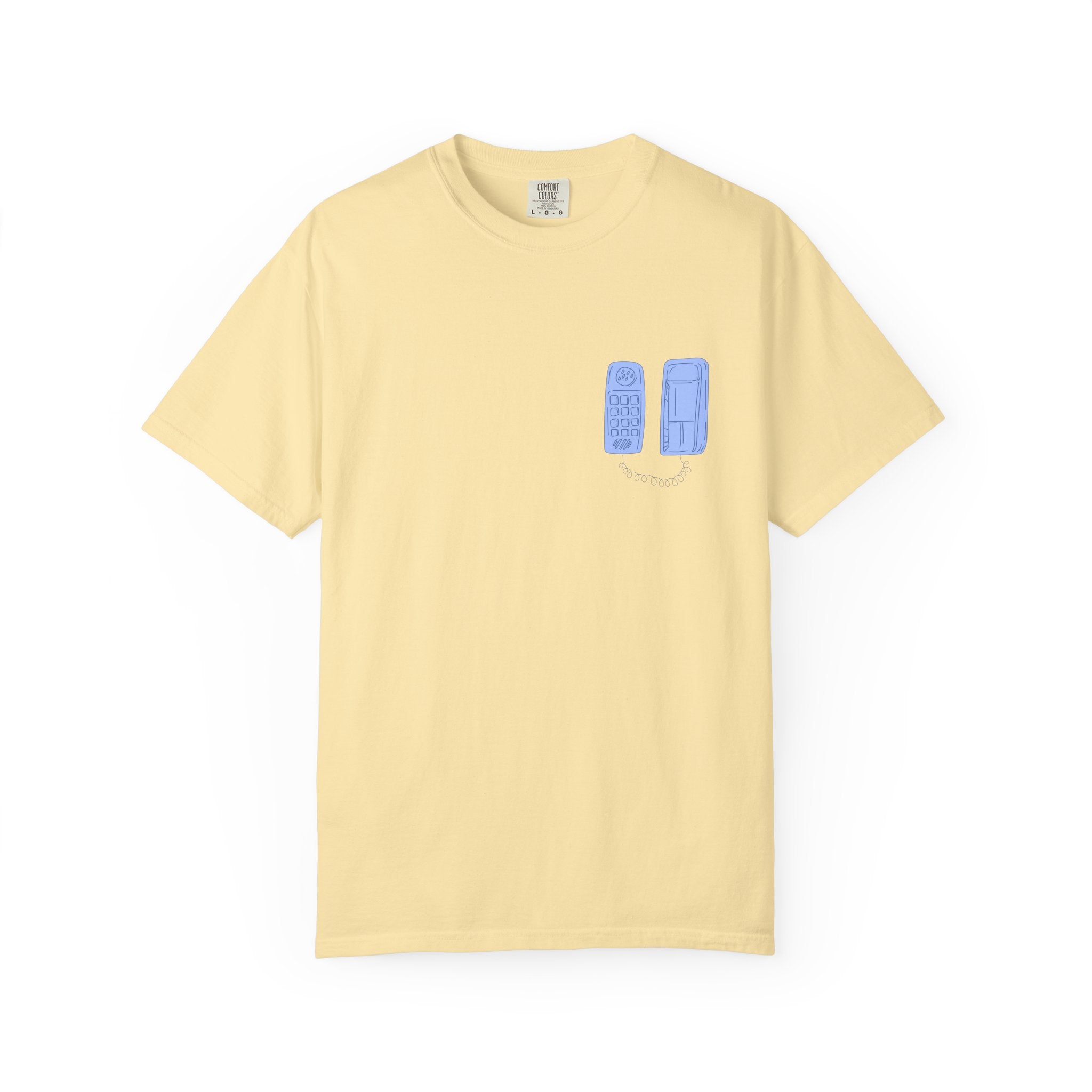 Have You Called Tshirt