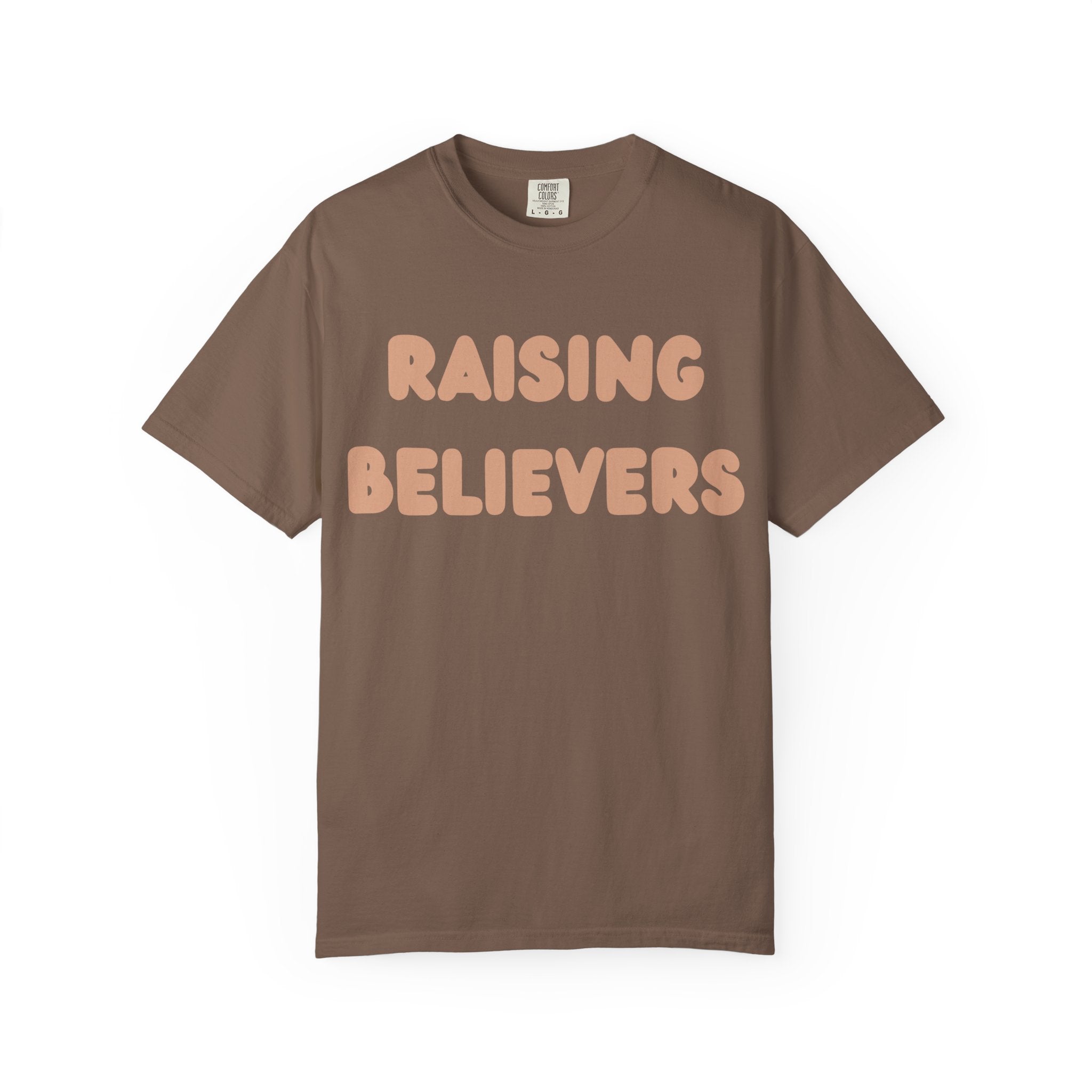 Raising Believers T-Shirt | Unisex Garment-Dyed Tee for Faith & Inspiration