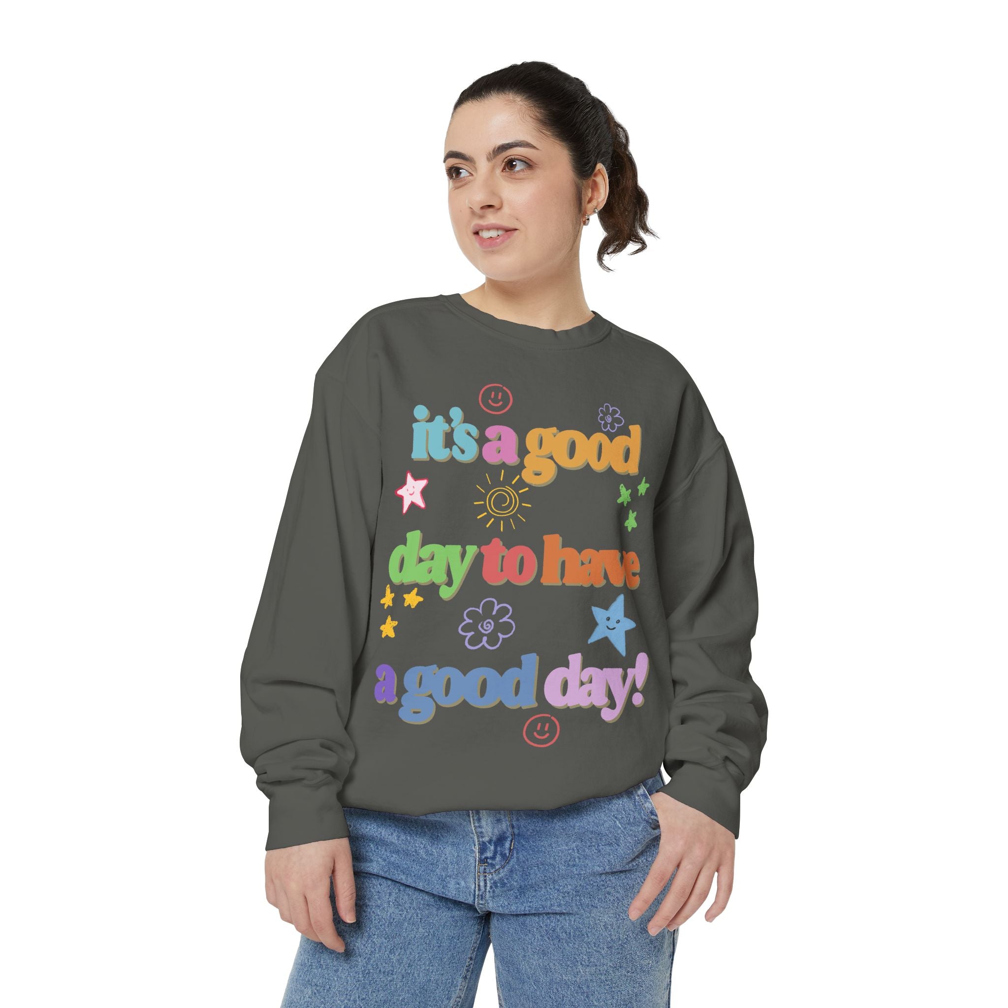 Good Day Sweatshirt