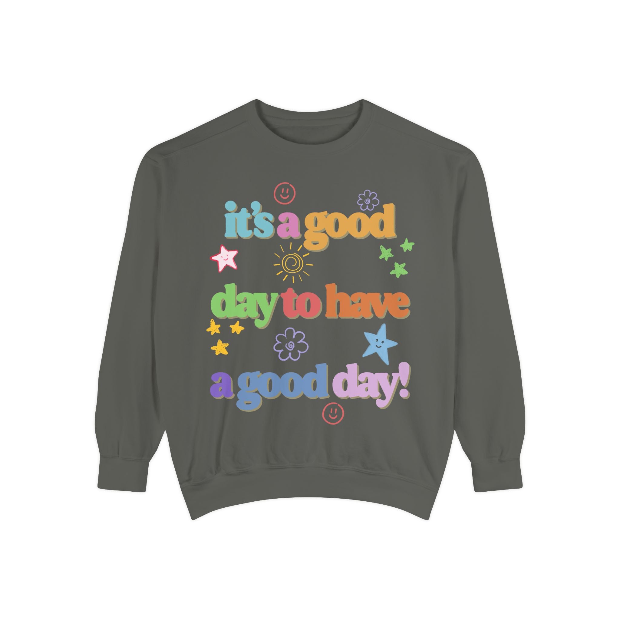 Good Day Sweatshirt